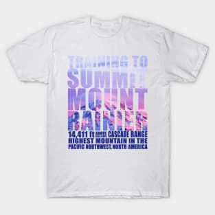 Training to Summit Mount Rainier T-Shirt